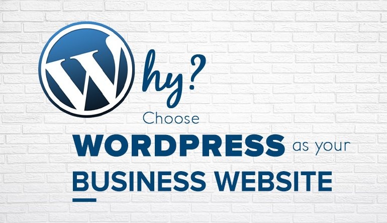 Why Choose WordPress As Your Business Website?