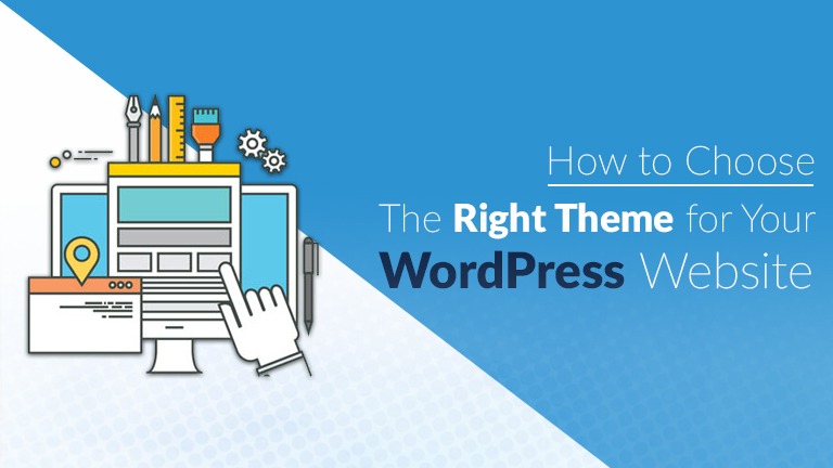How To Choose The Right Theme For Your WordPress Website?