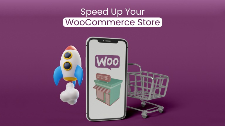 Speed Up Your WooCommerce Store